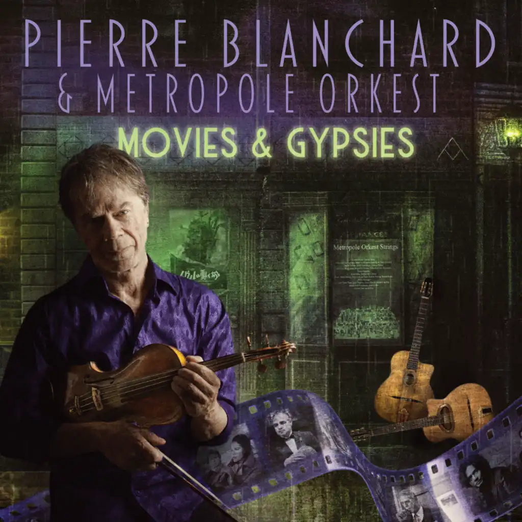 Pierre Blanchard & Metropole Orkest "Movies & Gypsies" (La Musique De Film Rencontre Le Jazz Manouche)