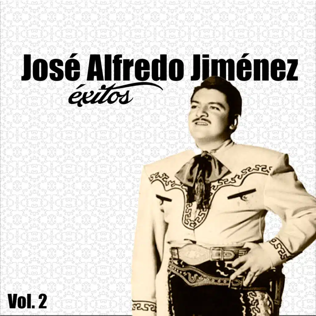 José Alfredo Jiménez-Éxitos, Vol, 2