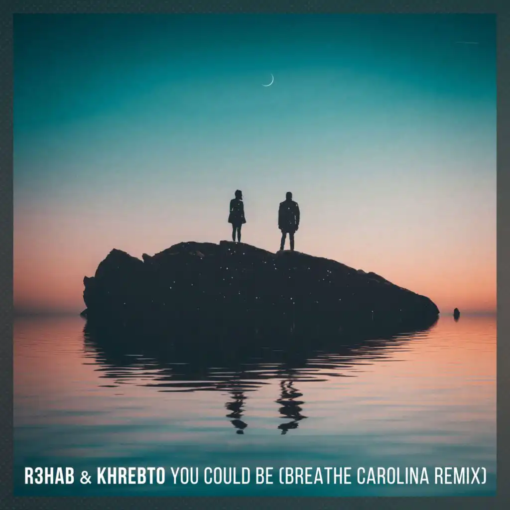 You Could Be (Breathe Carolina Remix)