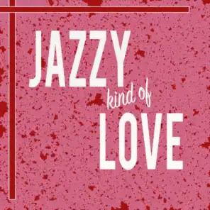 Jazzy Kind Of Love