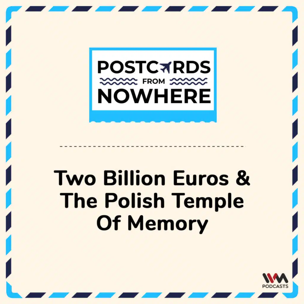 Two Billion Euros and the Polish Temple of Memory