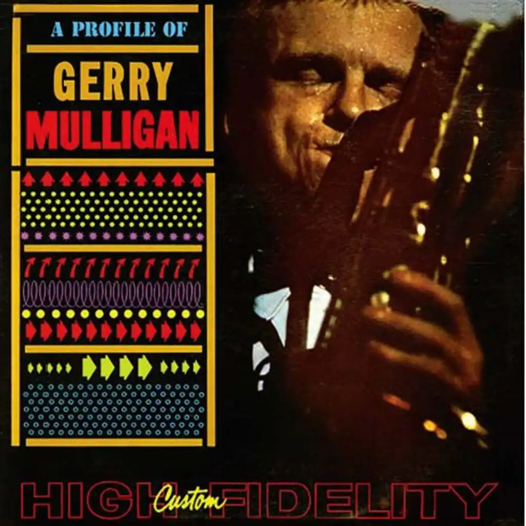 A Profile of Gerry Mulligan (2018 Digitally Remastered)