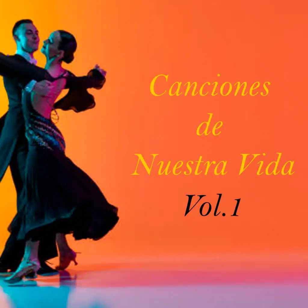 Canciones de Nuestra Vida, Vol. 1