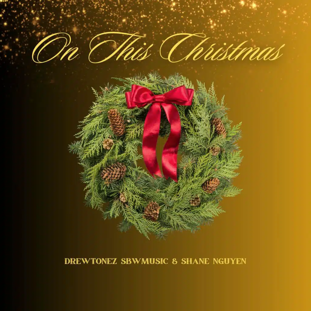 On This Christmas (feat. Shane Nguyen & Drewtonez)
