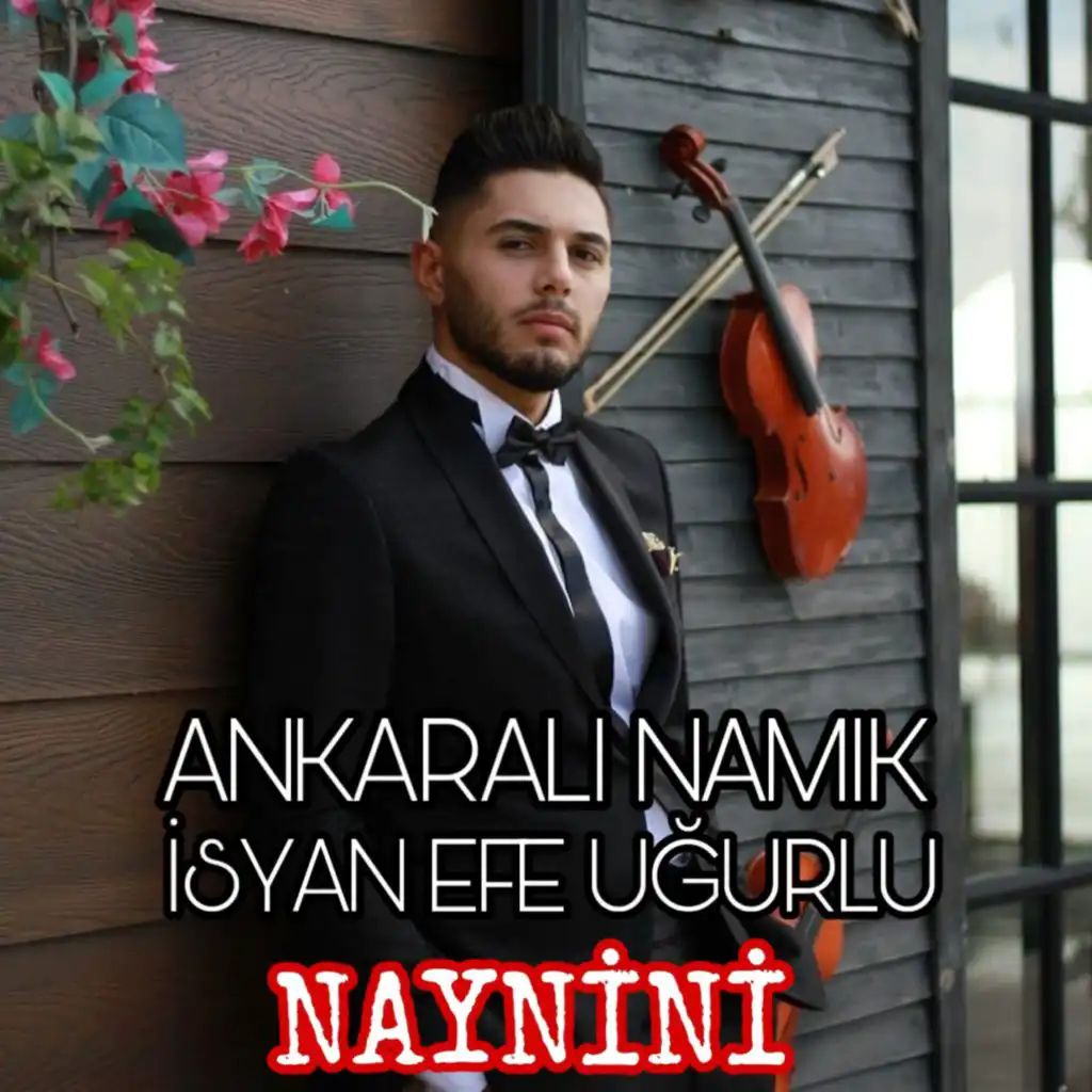 Naynini (feat. İsyan efe Uğurlu)