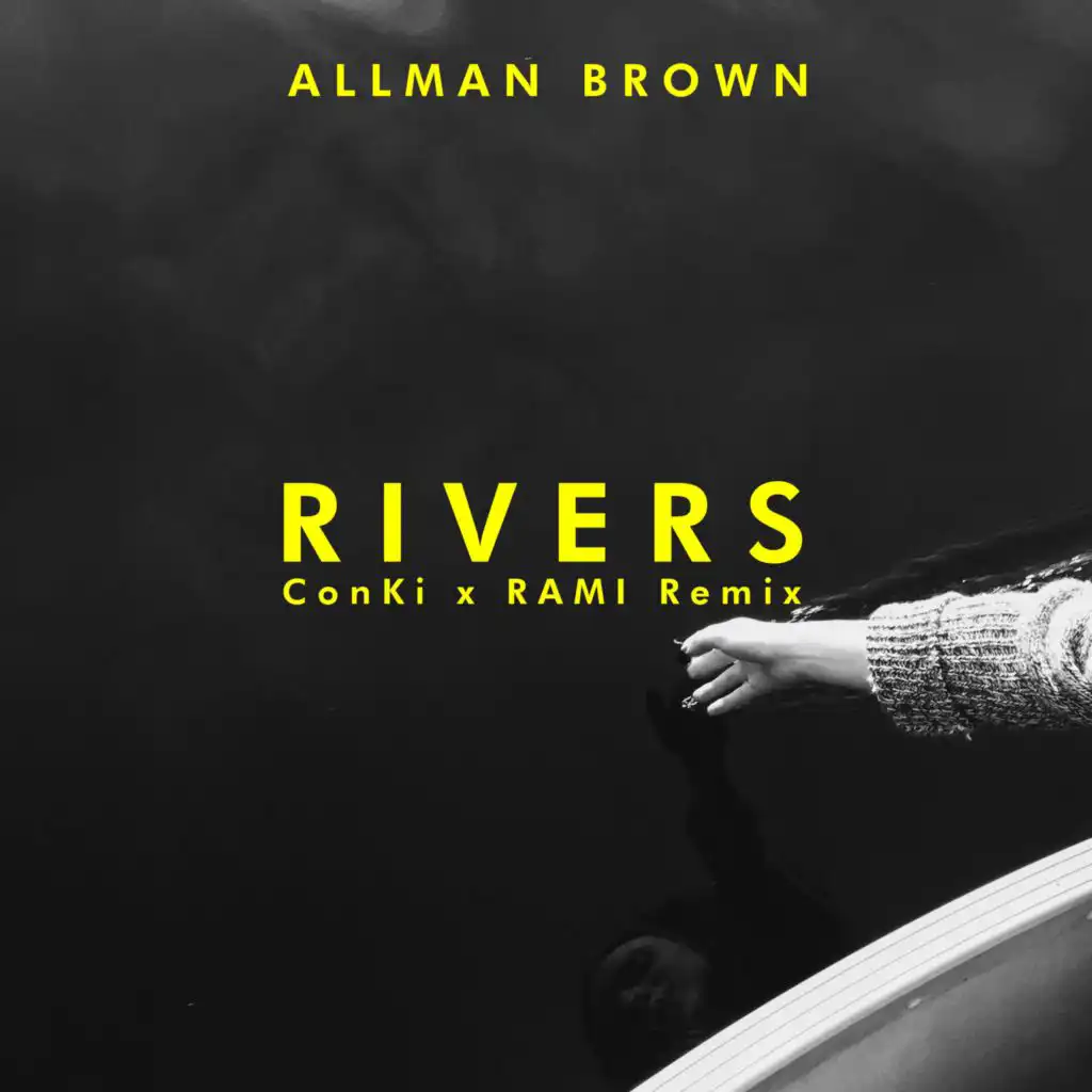 Rivers (ConKi X RAMI Remix) [feat. Robyn Sherwell]