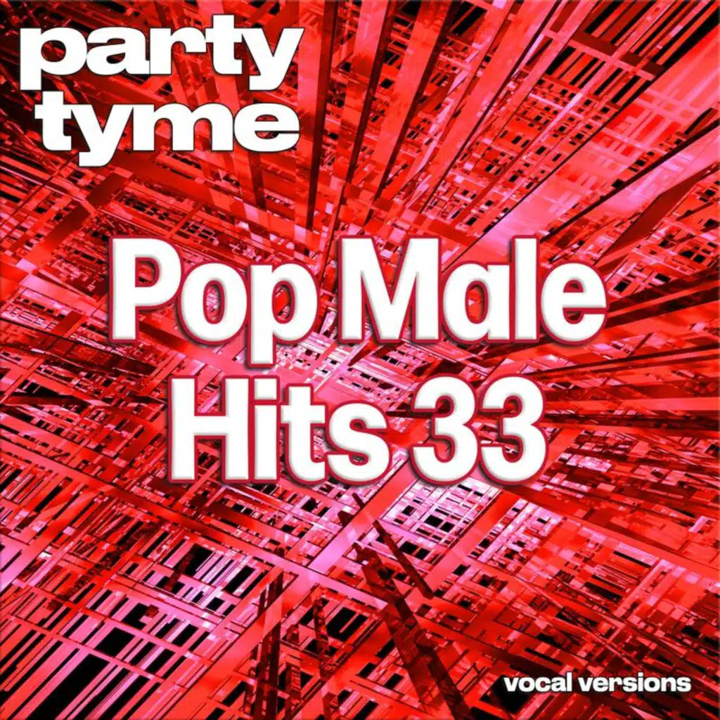 Pop Male Hits 33 - Party Tyme (Vocal Versions)