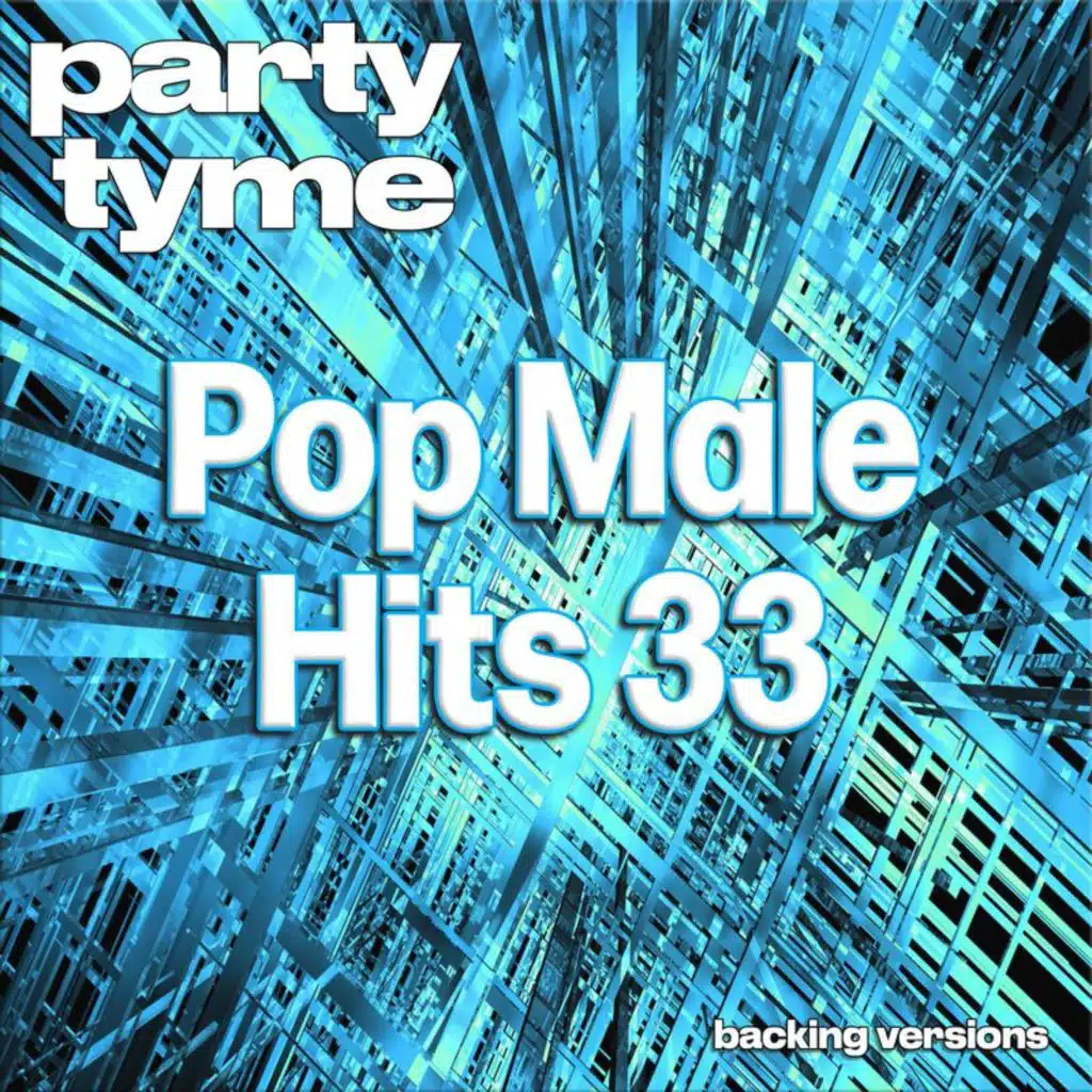 Pop Male Hits 33 - Party Tyme (Backing Versions)
