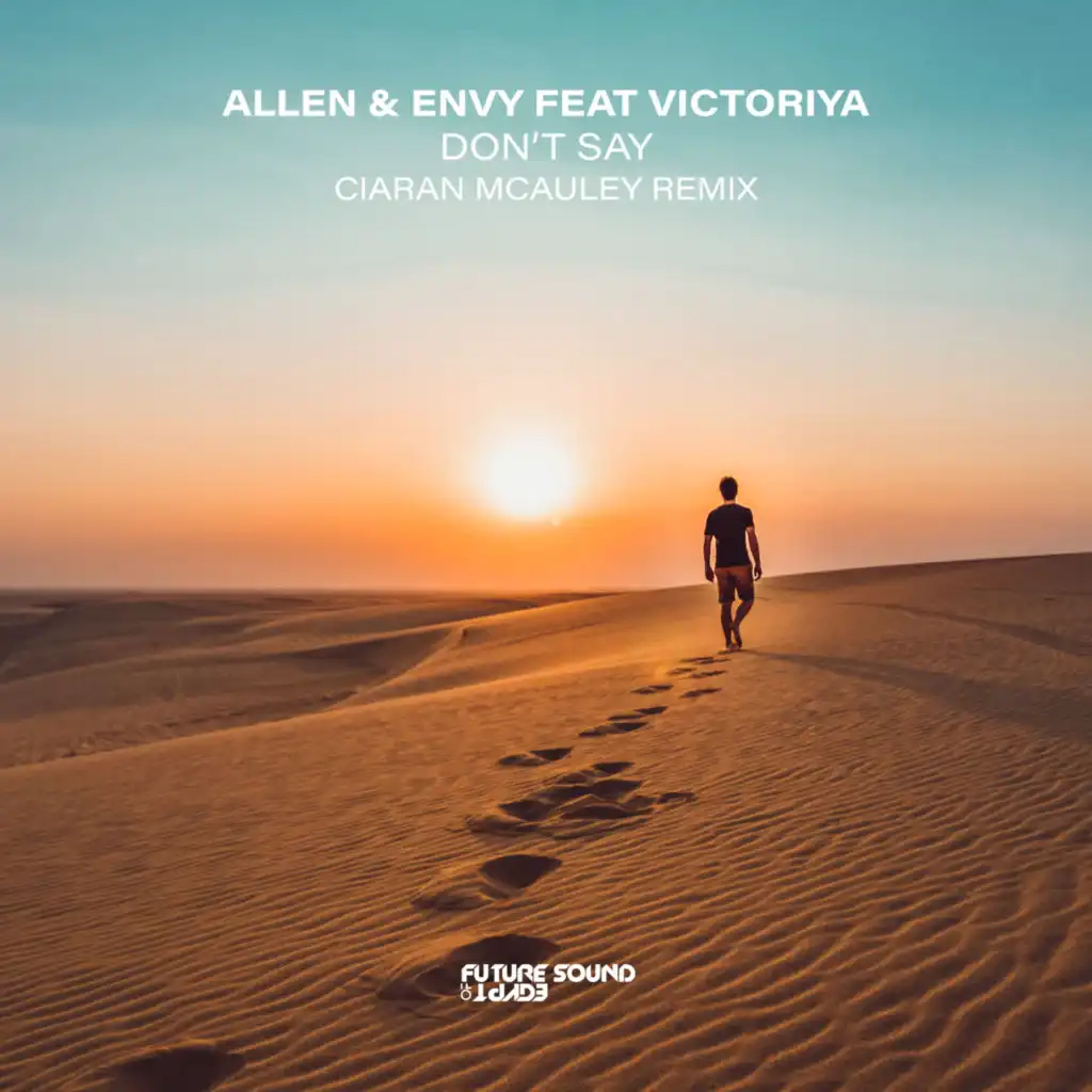 Don't Say (Ciaran McAuley Remix) [feat. Victoriya]