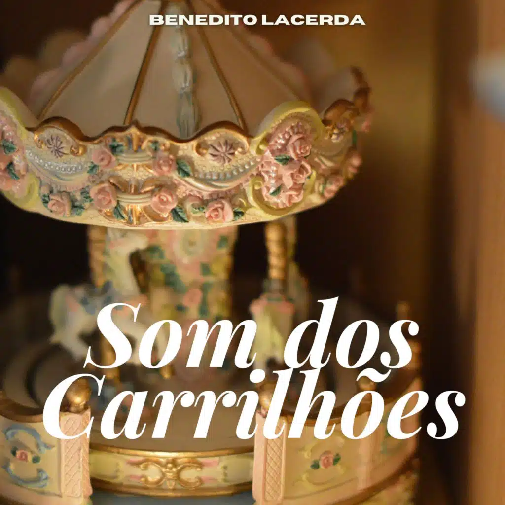 Som dos Carrilhões - Benedito Lacerda