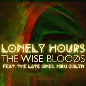 Lonely Hours (feat. The Late Ones & Nikki Cislyn)