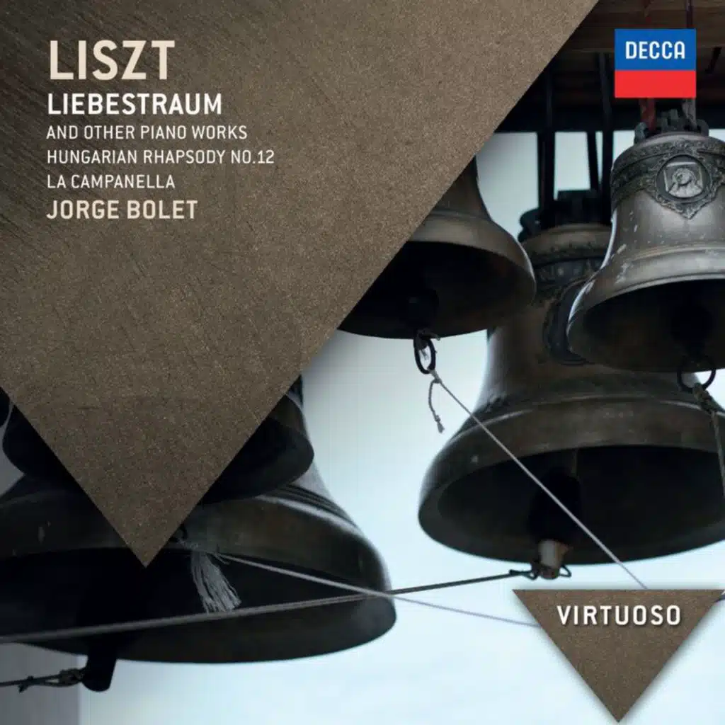 Liszt: Liebestraum & Other Piano Works; Hungarian Rhapsody No. 12; La Campanella