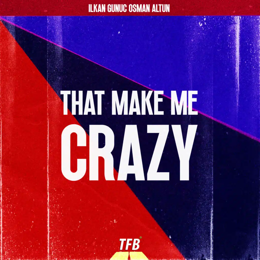 That Make Me Crazy