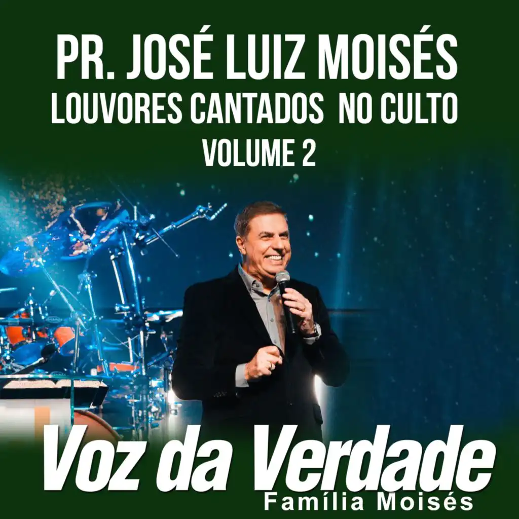 Voz da Verdade, Pr. José Luiz Moisés & Voz da Verdade Família Moisés