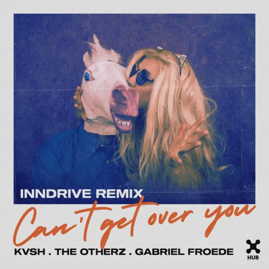 Can't Get Over You (INNDRIVE Remix) [feat. Gabriel Froede]