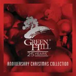 25th Anniversary Green Hill Christmas