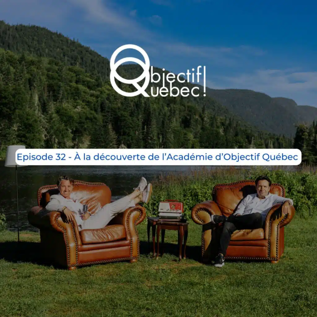 #32 - Découvrez l'Académie Objectif Québec