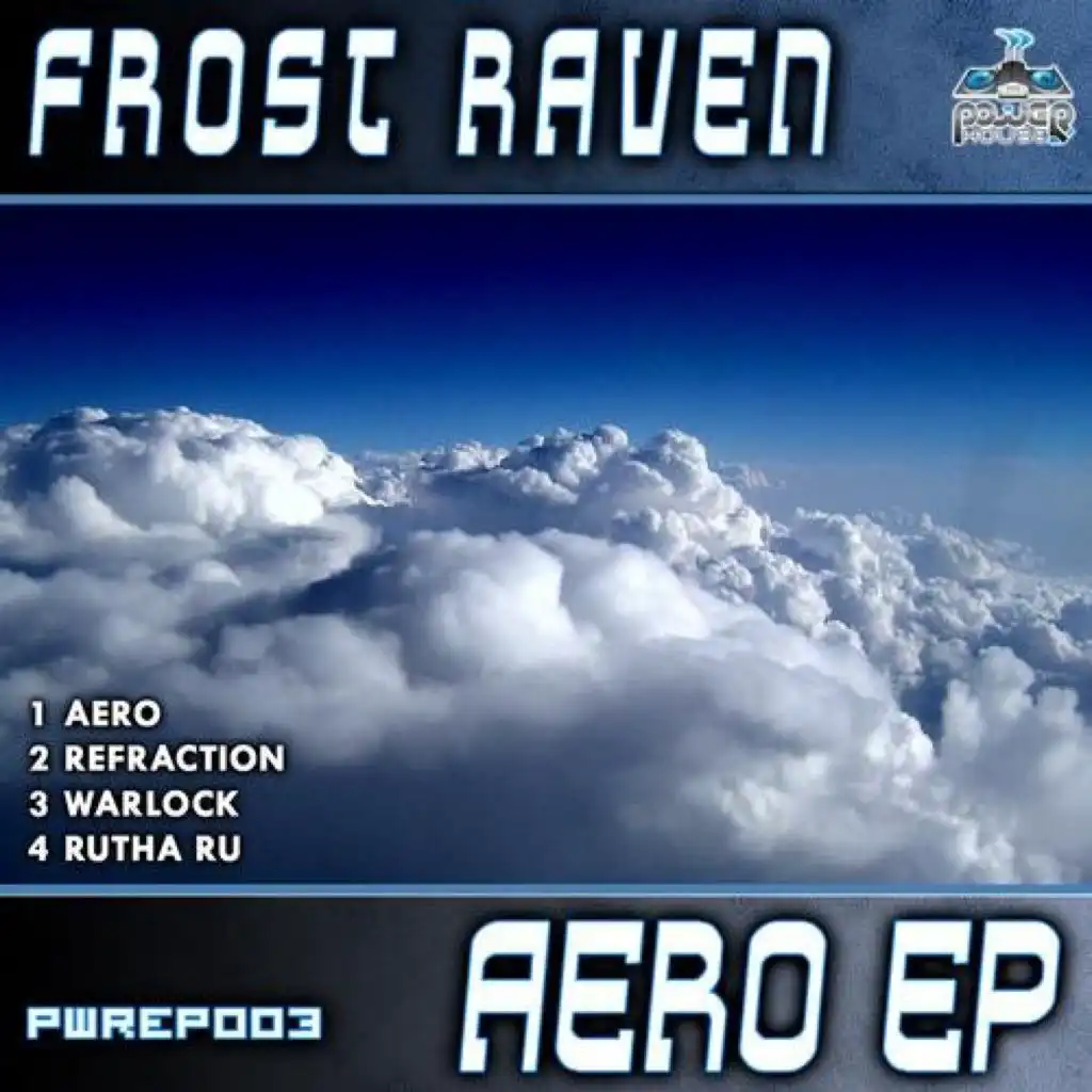 Power House Rec Presents: Frost Raven - Aero