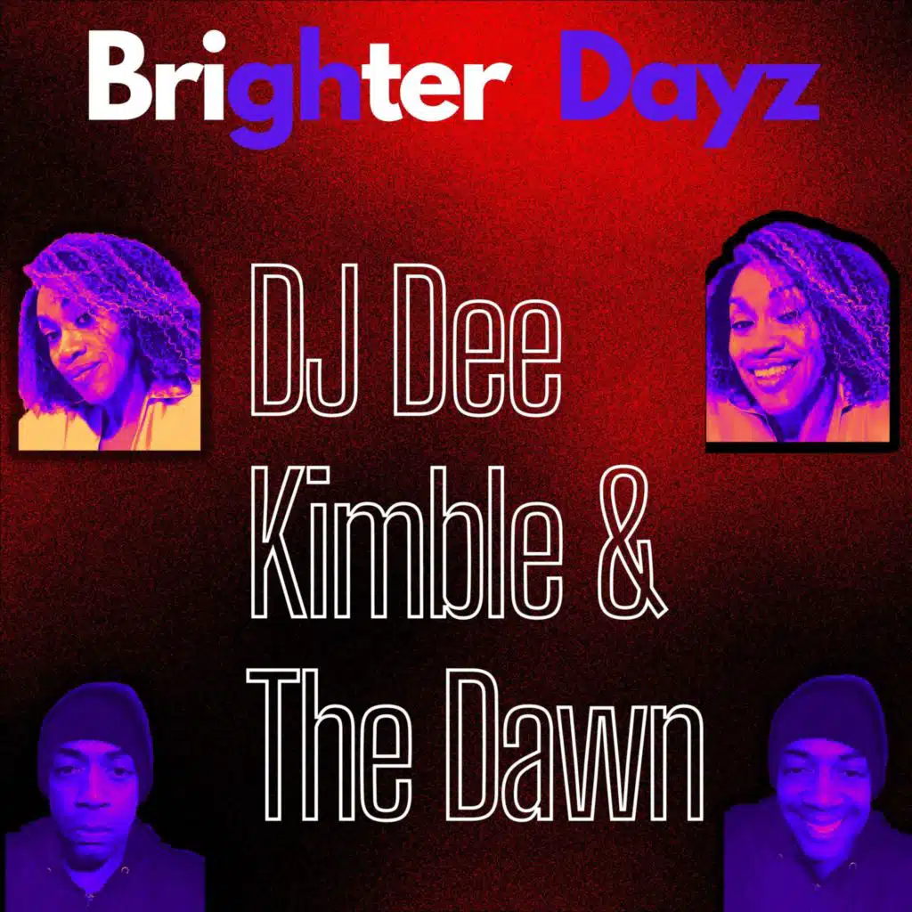 Brighter Dayz (feat. The Dawn)