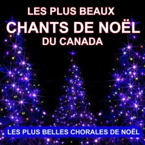 Les plus beaux chants de Noël du Canada (Les plus belles chorales de Noël)