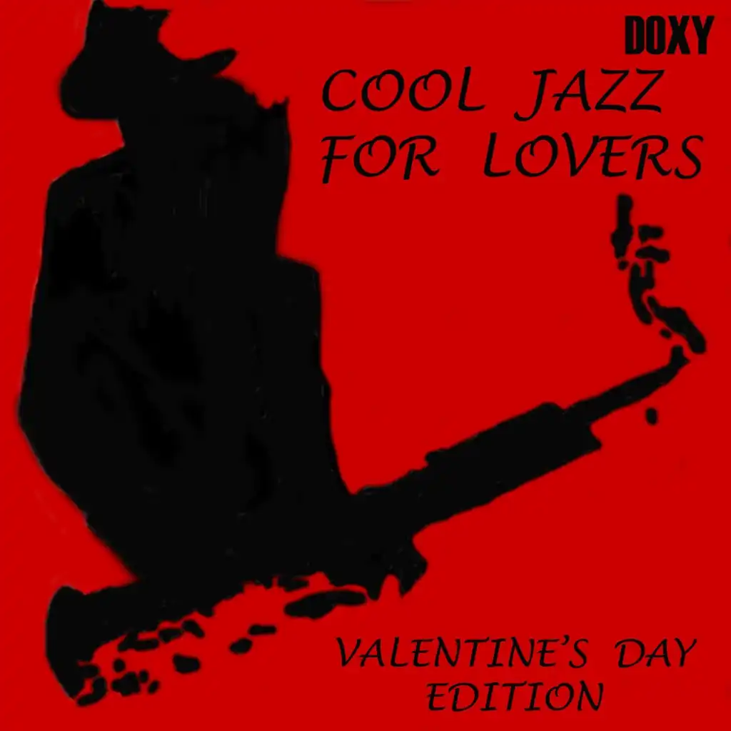 Cool Jazz for Lovers (Valentine's Day Edition)