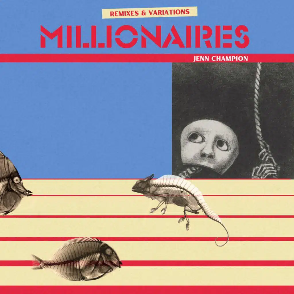 MILLIONAIRES Remixes & Variations