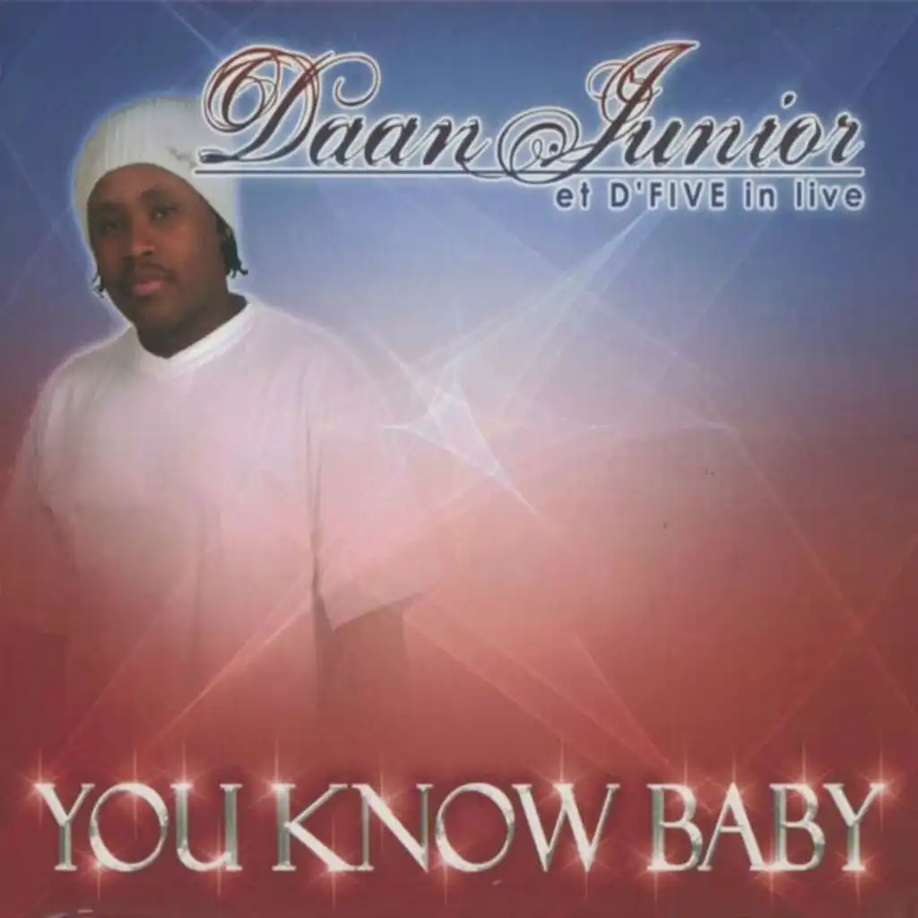 You Know Baby (Live) [ft. D'Five]