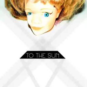 To the Sun
