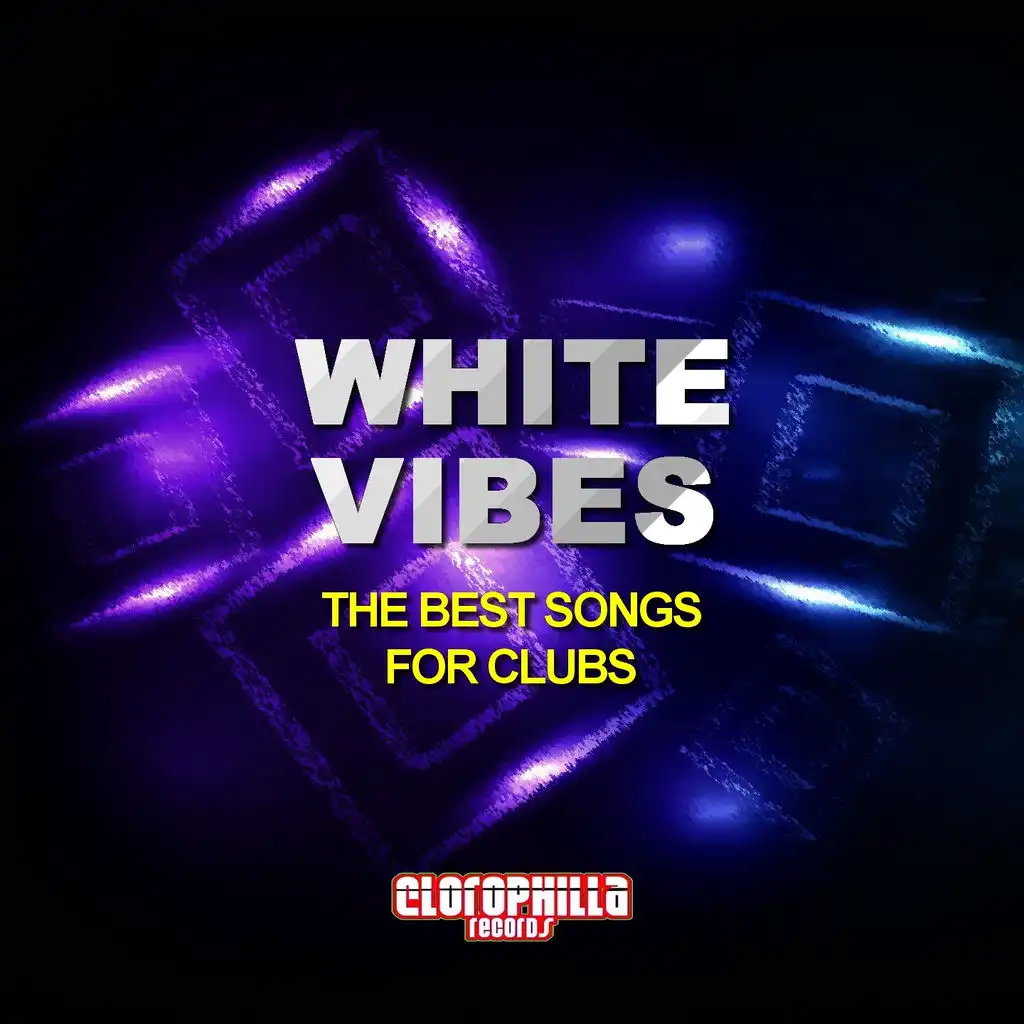 White Vibes (The Best Songs for Clubs)