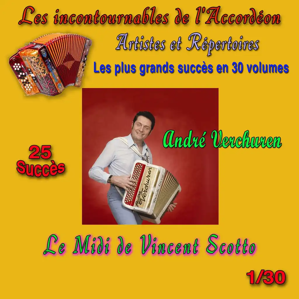 Les incontournables de l'accordéon, vol. 1 (Le midi de Vincent Scotto) [25 succès]