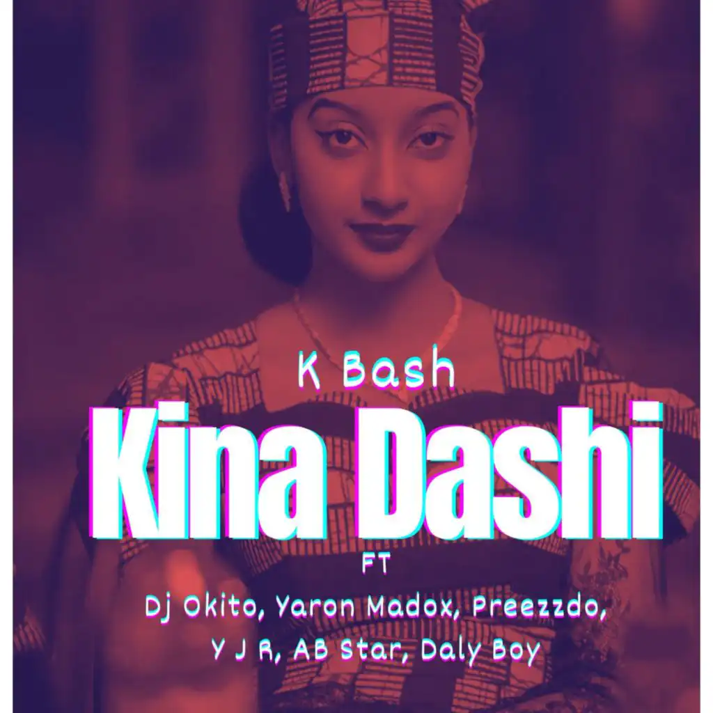 Kina Dashi (feat. Dj Okito, Yaron Madox, Preezzdo, Y J R, AB Star & Daly Boy)