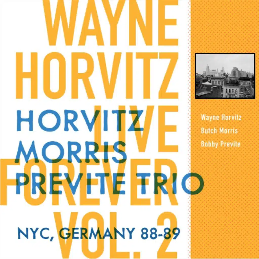 Wayne Horvitz, Butch Morris & Bobby Previte