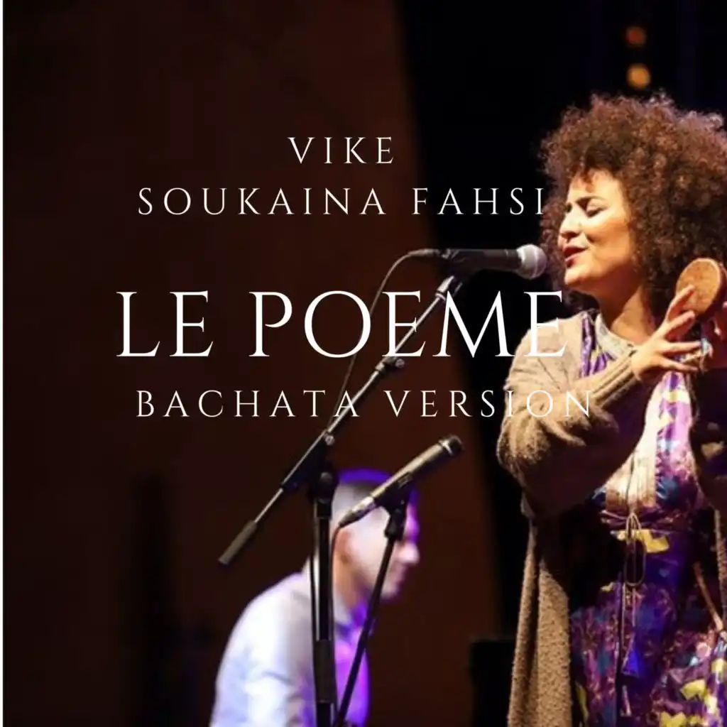 Vike x Soukaina Fashi Le poeme (Bachata Version)