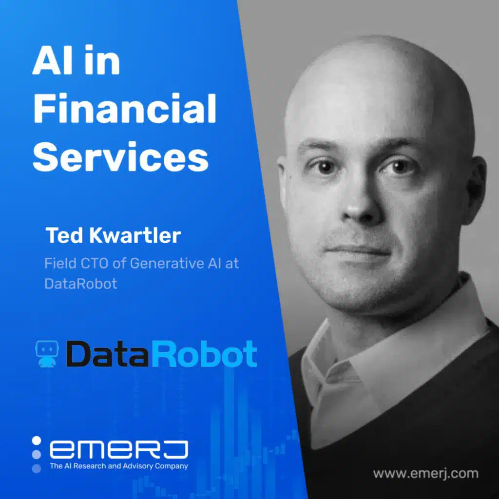 Alternative Data Management Approaches for Financial Services - with Ted Kwartler of DataRobot