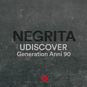 Negrita Generation Anni '90 Udiscover