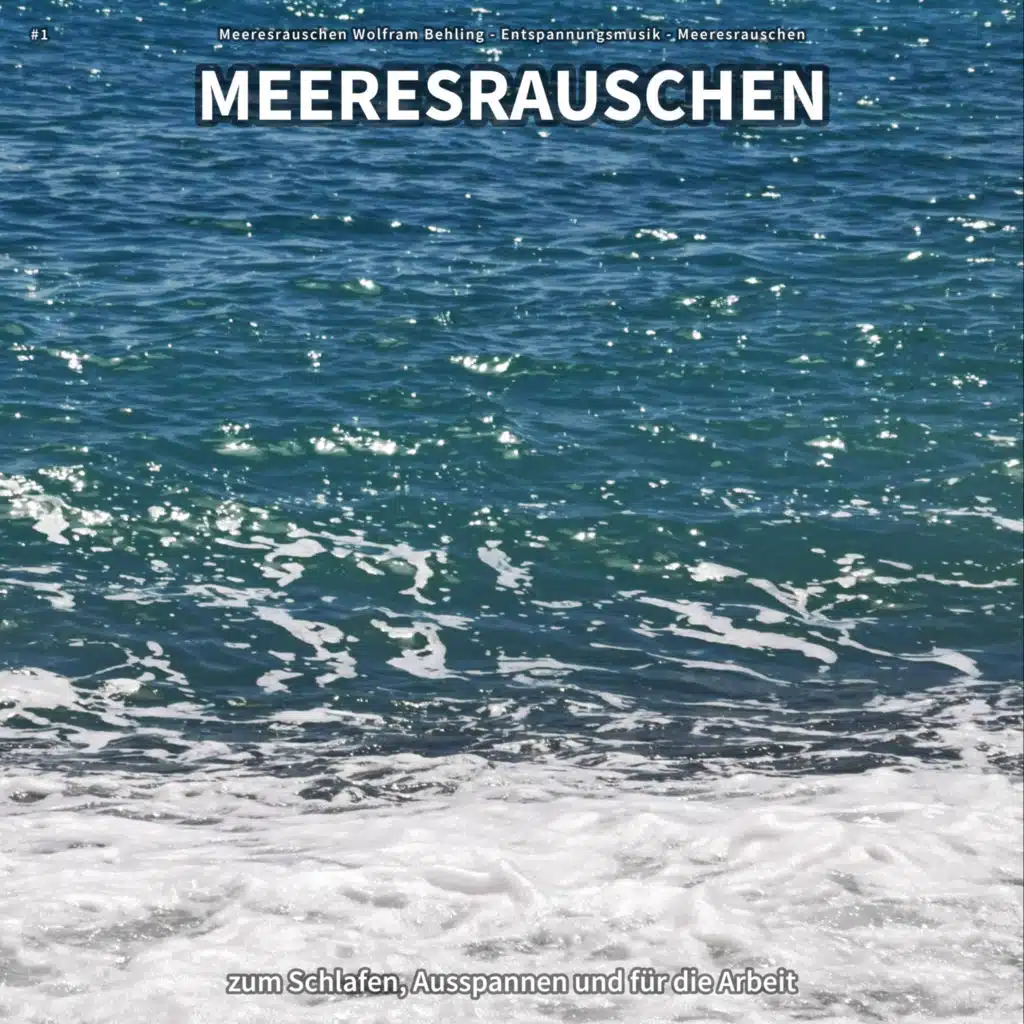 Meeresrauschen Wolfram Behling, Entspannungsmusik & Meeresrauschen