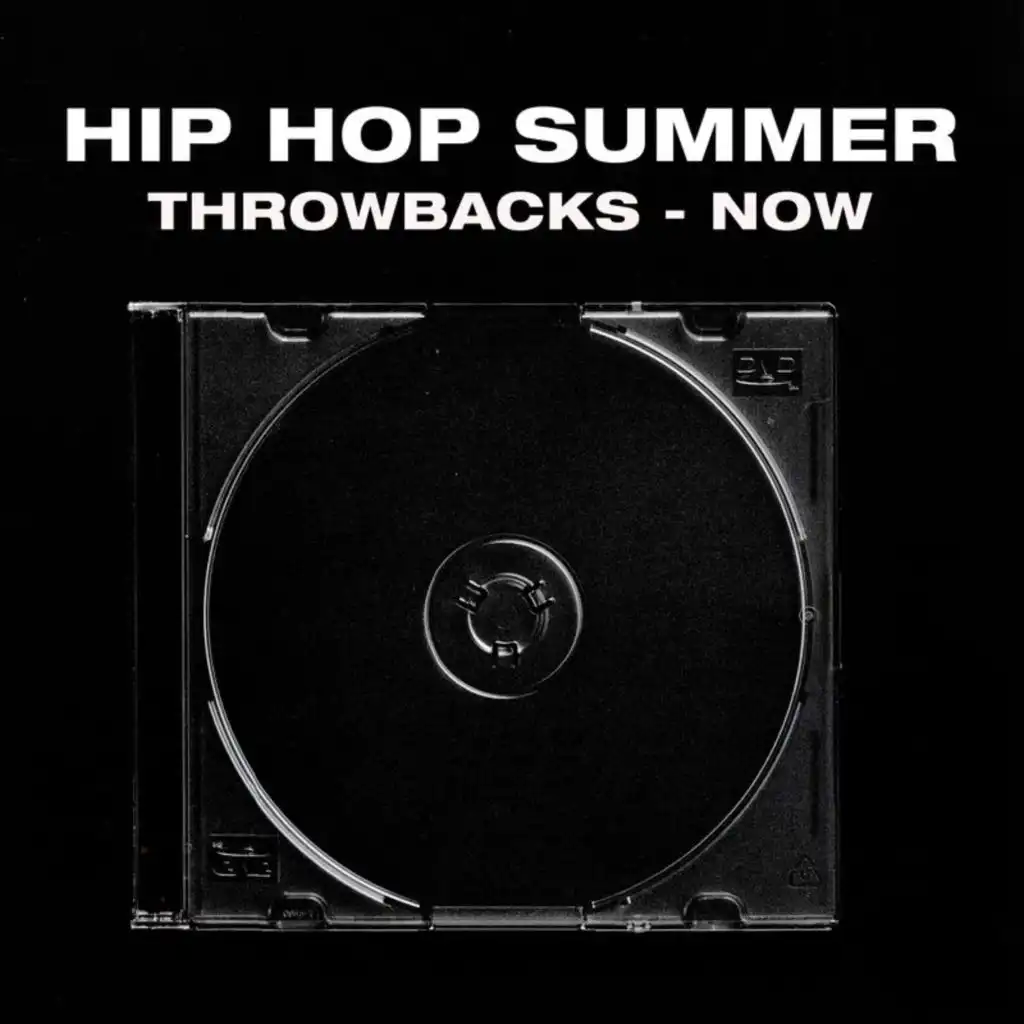 Hip Hop Summer Throwback To Now