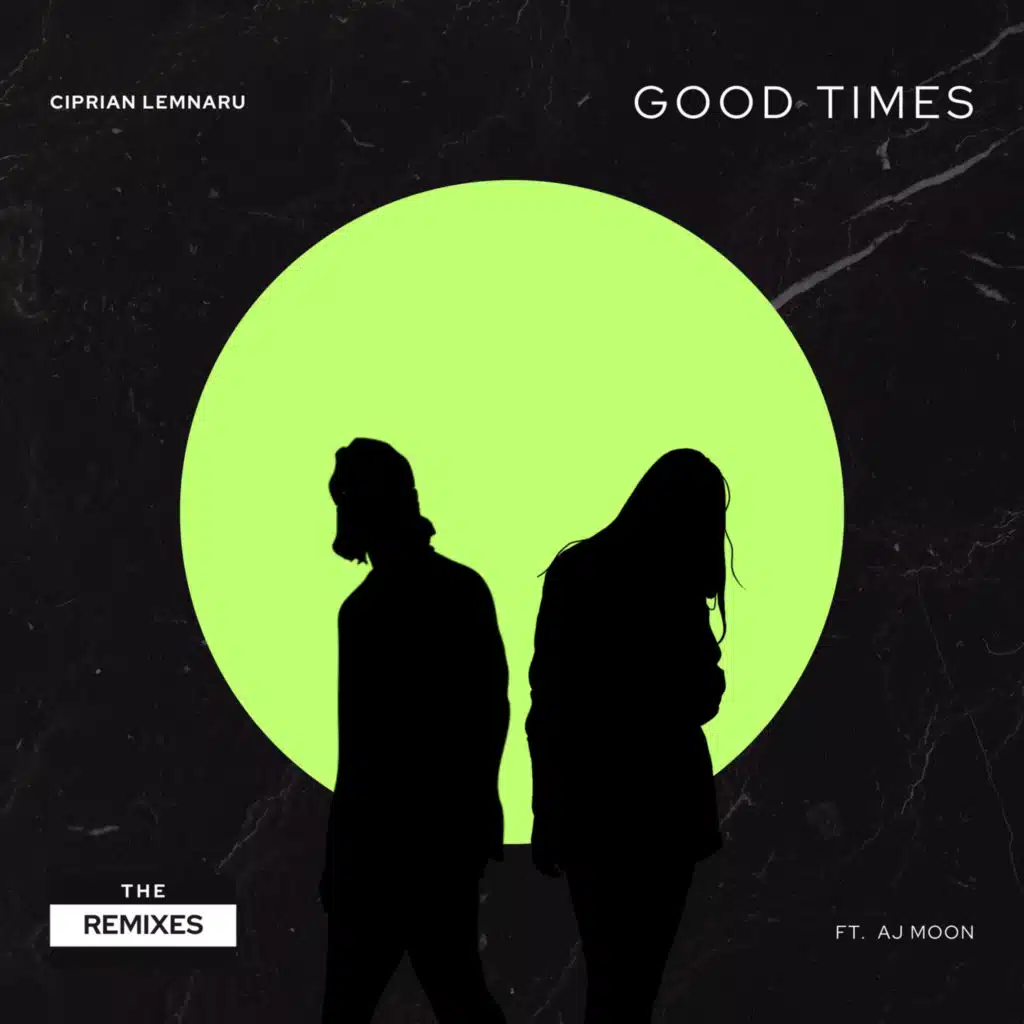 Good Times (The Remixes) [feat. AJ Moon]