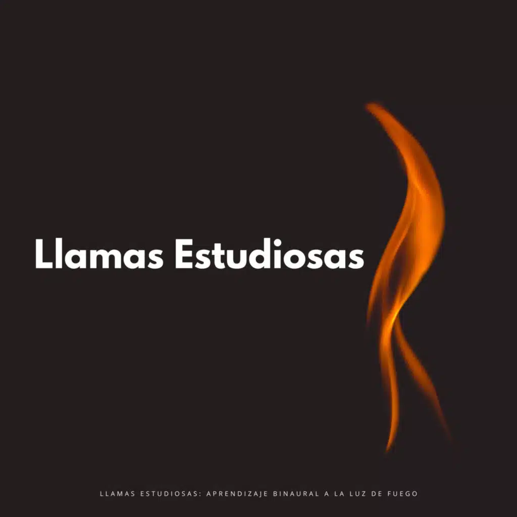 Llamas Estudiosas: Aprendizaje Binaural A La Luz De Fuego