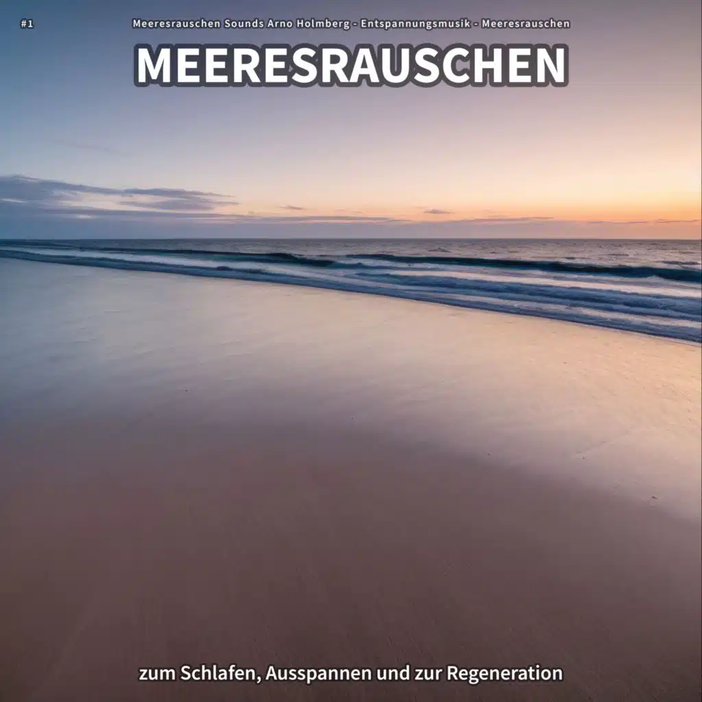 #1 Meeresrauschen zum Schlafen, Ausspannen und zur Regeneration