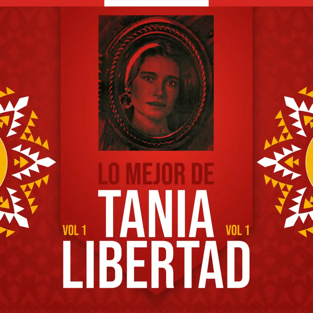 Lo Mejor De Tania Libertad, Vol. 1