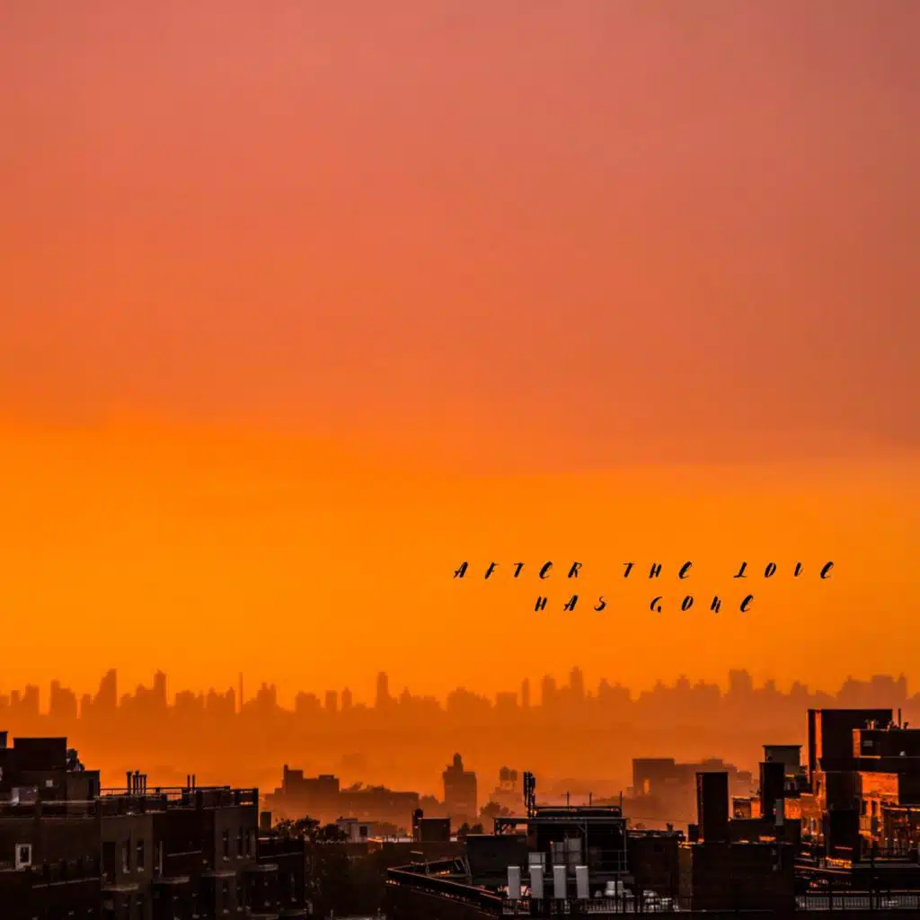 After the Love Has Gone