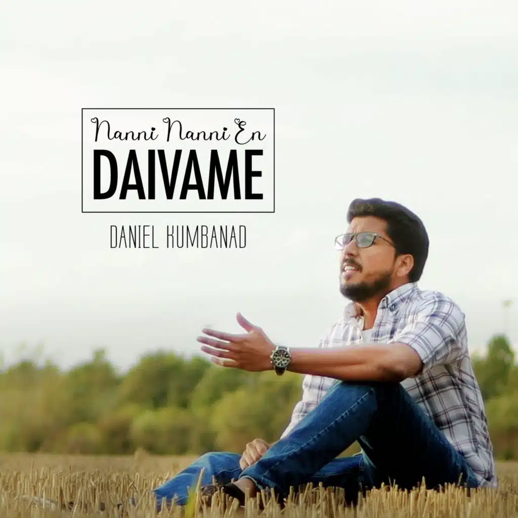 Nanni Nanni En Daivame (feat. Daniel Kumbanad)