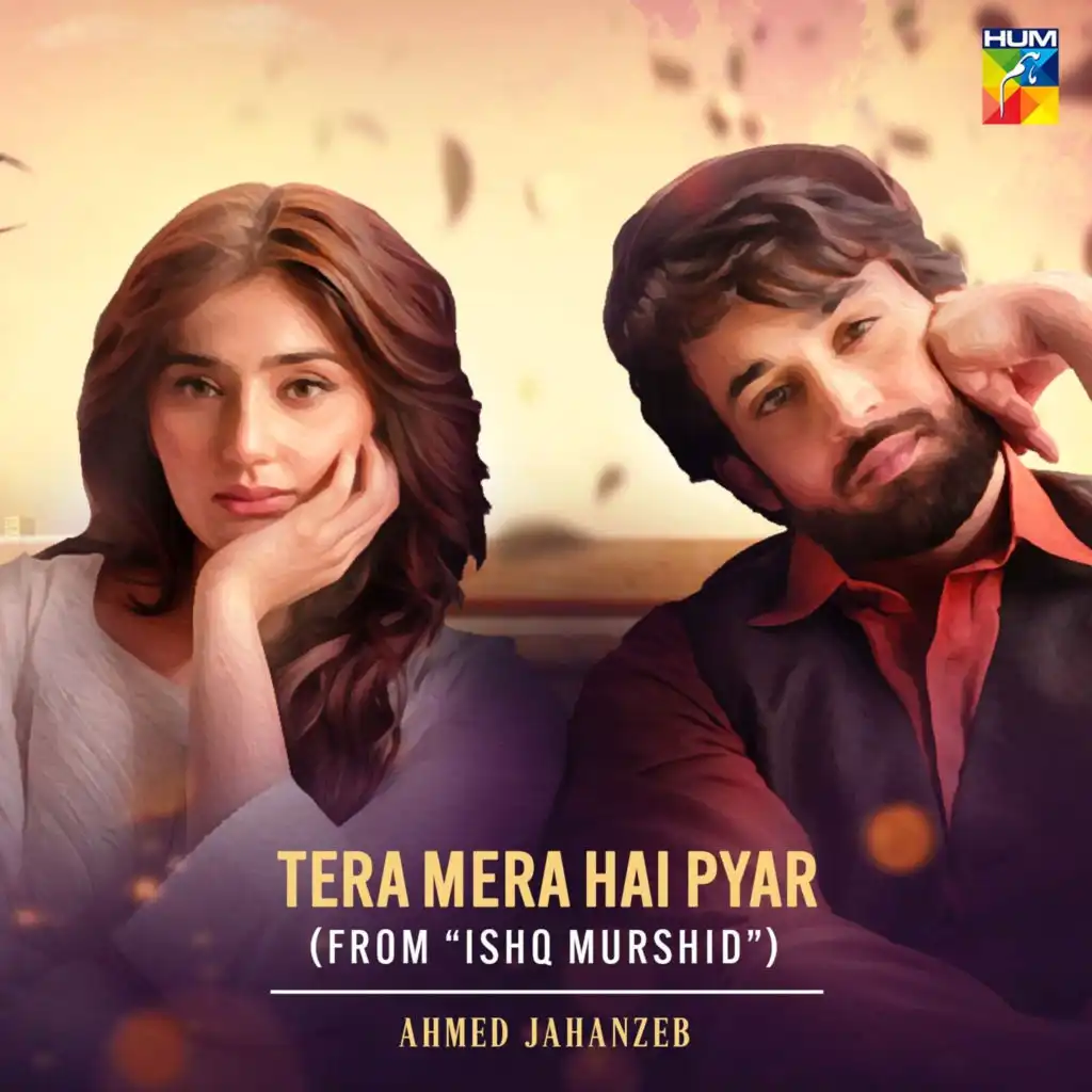 Tera Mera Hai Pyar (From "Ishq Murshid")