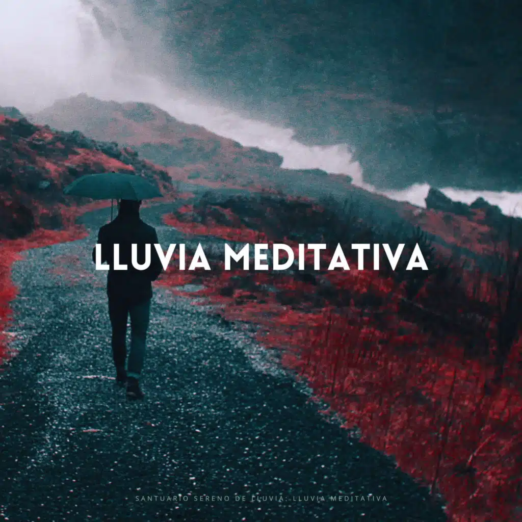 Santuario Sereno De Lluvia: Lluvia Meditativa