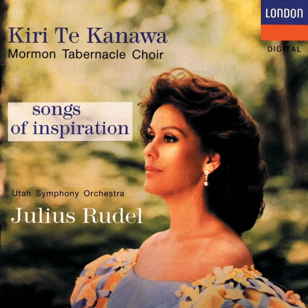 Kiri Te Kanawa, The Tabernacle Choir at Temple Square, Utah Symphony & Julius Rudel
