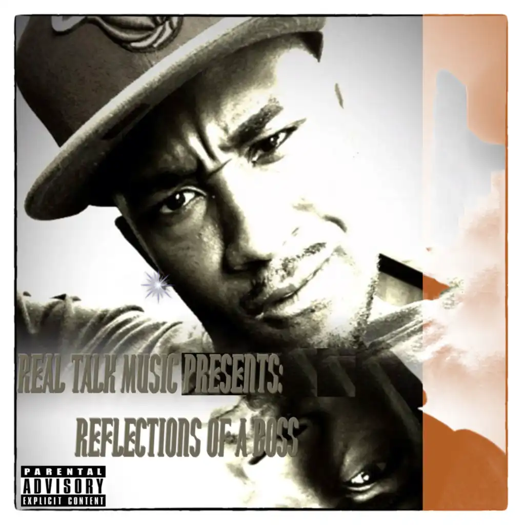 Real Talk Music Presents: Reflections of a Boss