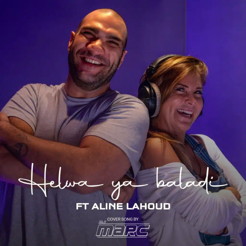 Helwa Ya Baladi (feat. Aline Lahoud)