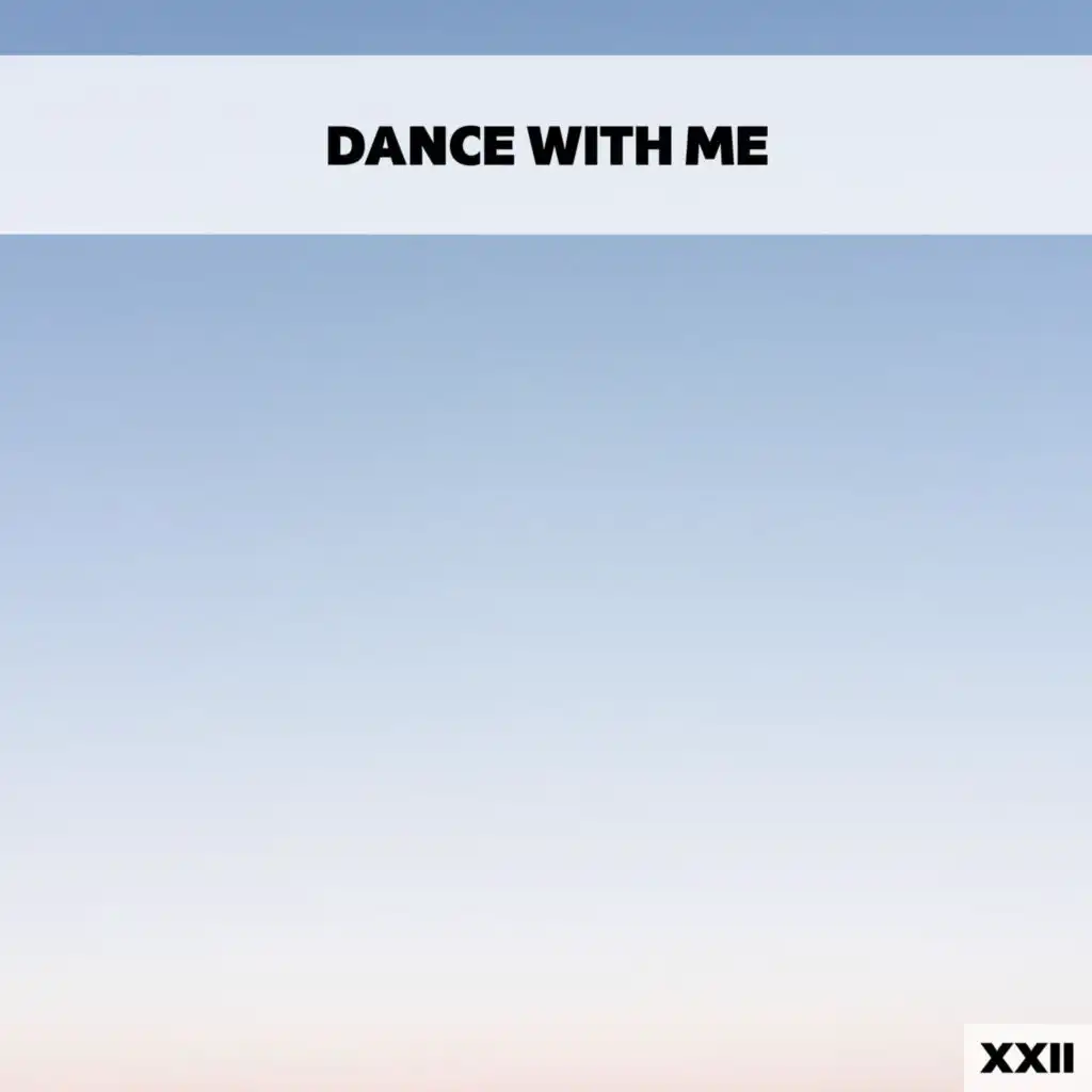 Dance With Me XXII