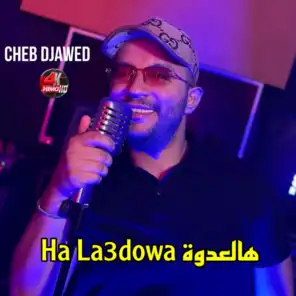 Ha La3dowa هالعدوة (feat. Cheb Mirou)